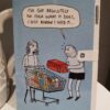 I just know i need it humour funny greetings card